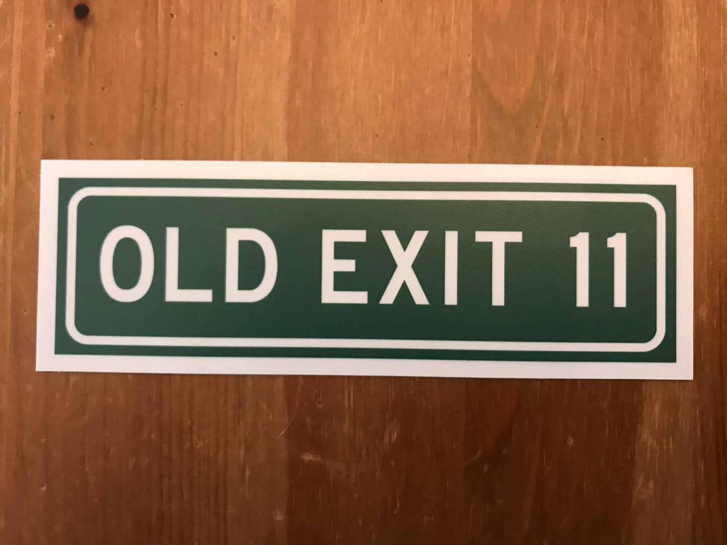 Old Exit 11 Sticker