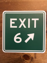 Load image into Gallery viewer, Exit 6 Sticker
