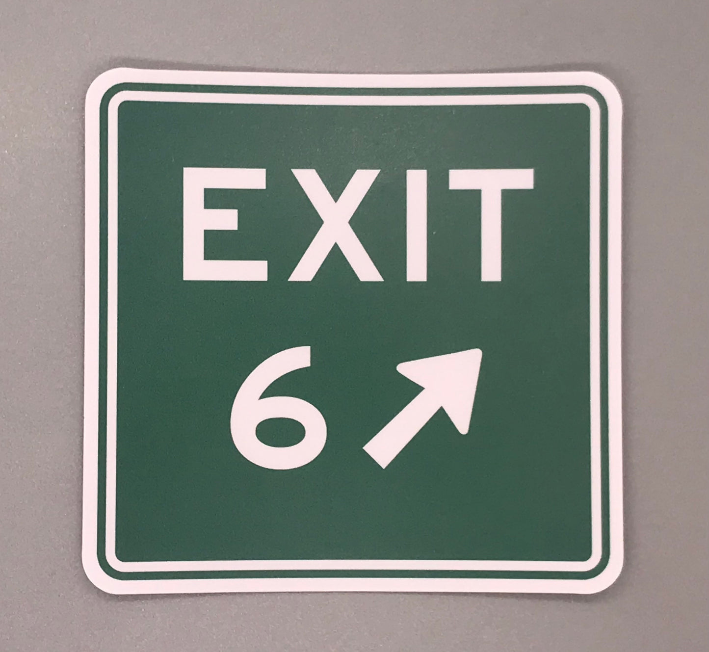 Exit 6 Sticker